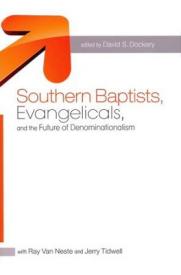 9781433671203 Southern Baptists Evangelicals And The Future Of Denominationalism