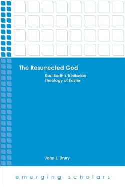 9781451482805 Resurrected God : Karl Barths Trinitarian Theology Of Easter