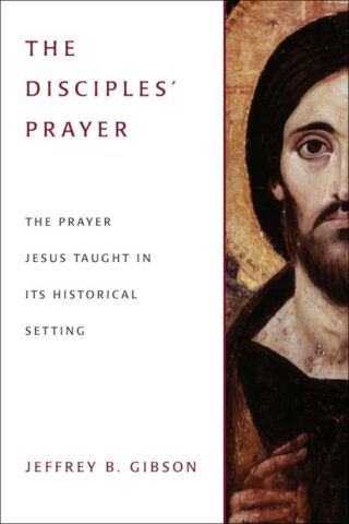 9781451490251 Disciples Prayer : The Prayer Jesus Taught In Its Historical Setting
