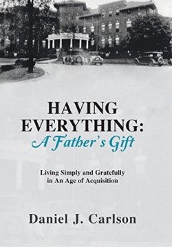 9781490867496 Having Everything A Fathers Gift