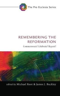9781498240604 Remembering The Reformation