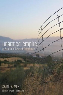 9781498290708 Unarmed Empire : In Search Of Beloved Community