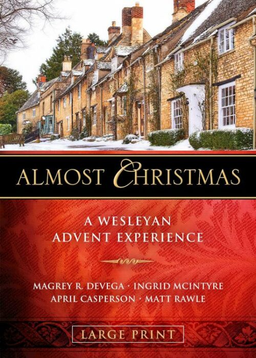 9781501890598 Almost Christmas : A Wesleyan Advent Experience (Large Type)
