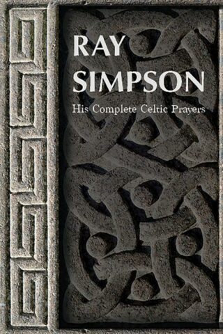 9781506460192 Ray Simpson : His Complete Celtic Prayers