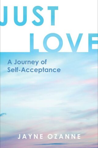 9781506462189 Just Love : A Journey Of Self-Acceptance