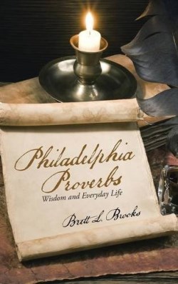 9781512741667 Philadelphia Proverbs : Wisdom And Everyday Life