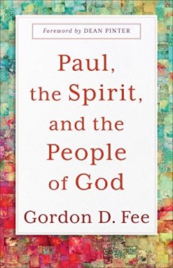 9781540966438 Paul The Spirit And The People Of God