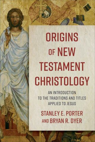 9781540966476 Origins Of New Testament Christology