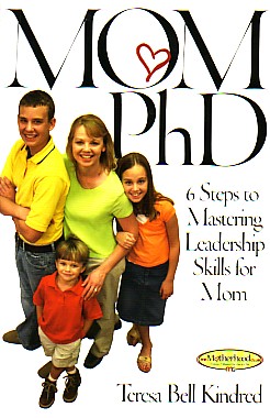 9781582294247 Mom PhD : 6 Steps To Mastering Leadership Skills For Mom