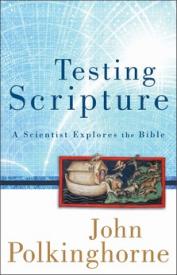 9781587433139 Testing Scripture : A Scientist Explores The Bible