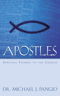 9781591602934 Apostles : Spiritual Fathers To The Church