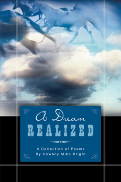 9781594672637 Dream Realized : A Collection Of Poems By Cowboy Mike Bright