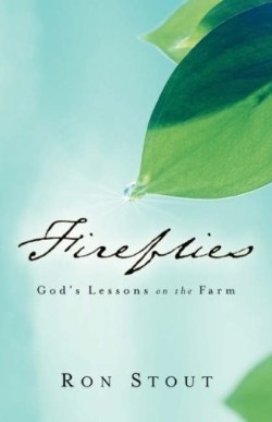 9781594676482 Fireflies : Gods Lessons On The Farm