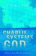 9781594679995 Charlie Systems And God
