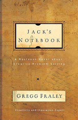 9781595552471 Jacks Notebook : A Business Novel About Creative Problem Solving