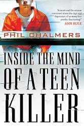 9781595559777 Inside The Mind Of A Teen Killer