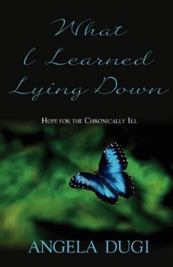 9781597552592 What I Learned Lying Down