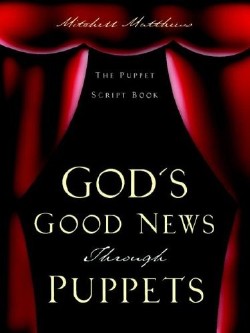 9781597812412 Gods Good News Through Puppets