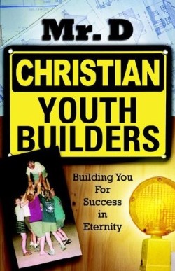 9781597819244 Christian Youth Builders
