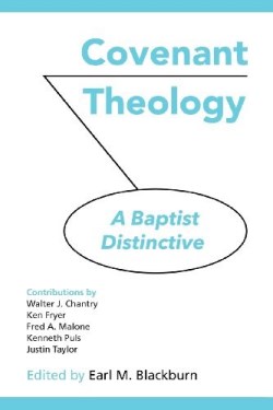 9781599253268 Covenant Theology : A Baptist Distinctive