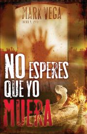 9781602551367 No Esperes Que Yo Muera - (Spanish)