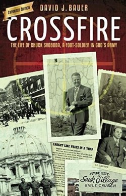 9781602650411 Crossfire : The Life Of Chuck Svoboda