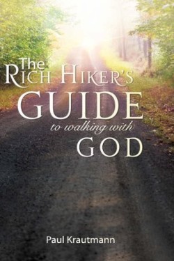 9781602661011 Rich Hikers Guide To Walking With God
