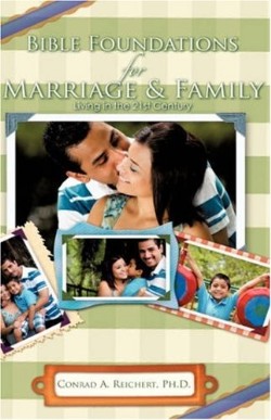 9781604774474 Bible Foundations For Marriage And Family Living In The 21st Century