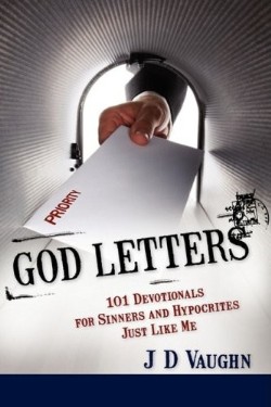9781604774900 God Letters : 101 Devotionals For Sinners And Hypocrites Just Like Me