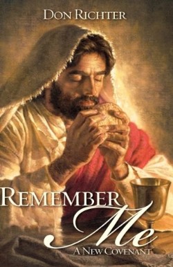 9781606474129 Remember Me : A New Covenant
