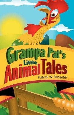 9781606474662 Grampa Pats Little Animal Tales