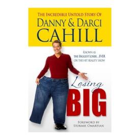 9781606834244 Losing Big : The Incredible Untold Story Of Danny And Darci Cahill