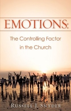 9781607910640 Emotions : The Controlling Factor In The Church