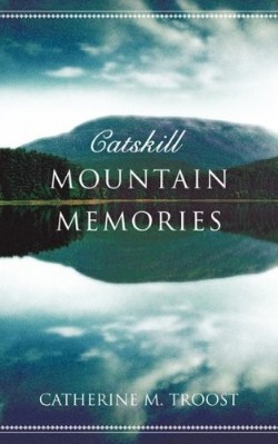 9781607910718 Catskill Mountain Memories