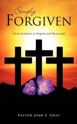 9781609571153 Simply Forgiven : Formerly Known As Forgiven And Reconciled