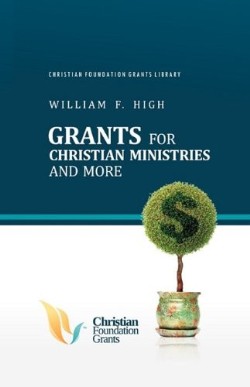 9781609572983 Grants For Christian Ministries And More