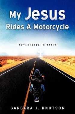 9781609578688 My Jesus Rides A Motorcycle
