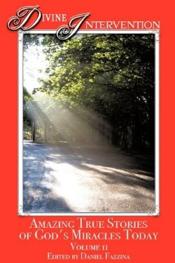 9781609578862 Divine Intervention : Amazing True Stories Of Gods Miracles Today