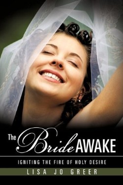 9781612154671 Bride Awake : Igniting The Fire Of Holy Desire