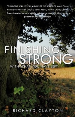 9781612156064 Finishing Strong : With What You Have Left