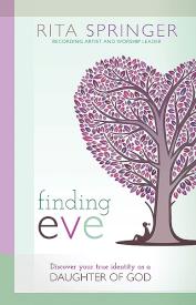 9781621360506 Finding Eve : Discover Your True Identity As A Daughter Of God