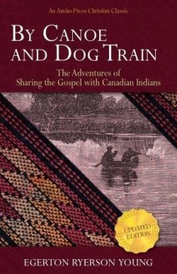 9781622453023 By Canoe And Dog Train Updated Edition