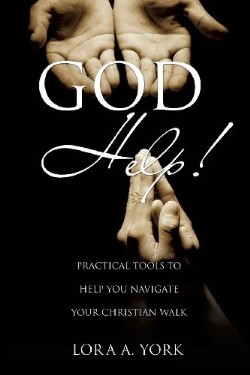 9781626977556 God Help : Practical Tools To Help You Navigate Your Christian Walk