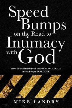 9781628715385 Speed Bumps On The Road To Intimacy With God