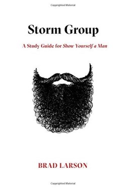 9781632961303 Storm Group : A Study Guide For Show Yourself A Man