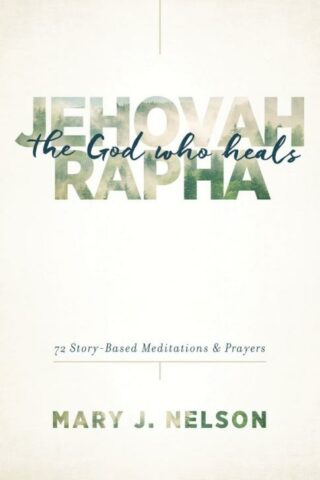 9781634091985 Jehovah Rapha The God Who Heals