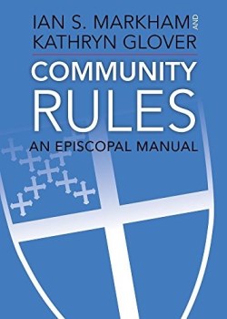 9781640651074 Community Rules : An Episcopal Manual