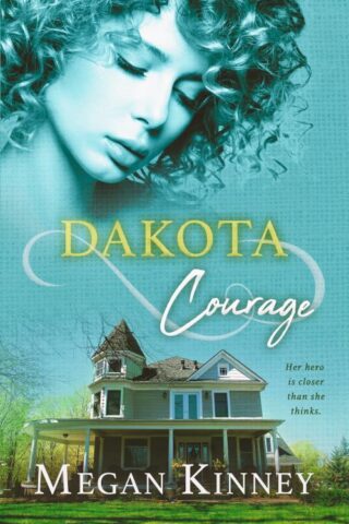 9781645263586 Dakota Courage : Her Hero Is Closer Than She Thinks