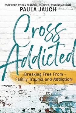 9781646451449 Cross Addicted : Breaking Free From Family