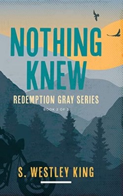 9781646456765 Nothing Knew : Redemption Gray Series Book 2 Of 3